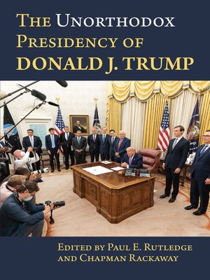 cover image of The Unorthodox Presidency of Donald J. Trump